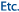 Etc.