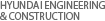 HYUNDAI ENGINEERING   CONSTR